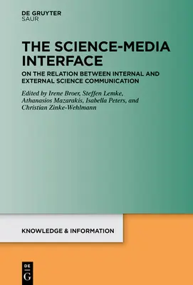 L'interface science-média : La relation entre la communication scientifique interne et externe - The Science-Media Interface: On the Relation Between Internal and External Science Communication