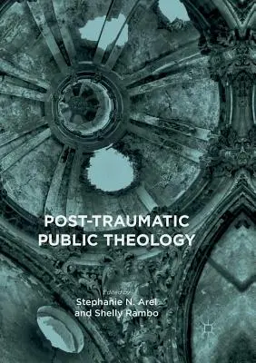 Théologie publique post-traumatique - Post-Traumatic Public Theology