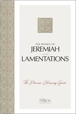 Les livres de Jérémie et des Lamentations : Le Dieu qui tient ses promesses - The Books of Jeremiah and Lamentations: The Promise-Keeping God