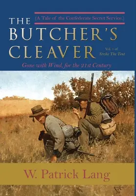 Le couperet du boucher : Une histoire des services secrets confédérés - The Butcher's Cleaver: A Tale of the Confederate Secret Services