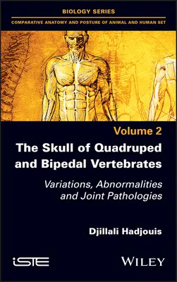 Le crâne des vertébrés quadrupèdes et bipèdes : Variations, anomalies et pathologies articulaires - The Skull of Quadruped and Bipedal Vertebrates: Variations, Abnormalities and Joint Pathologies