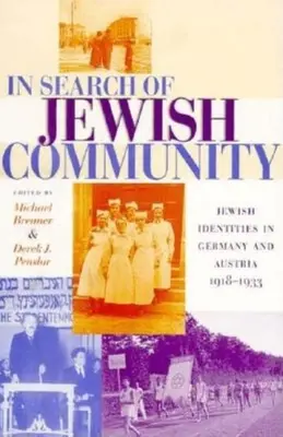 À la recherche de la communauté juive : Identités juives en Allemagne et en Autriche, 1918-1933 - In Search of Jewish Community: Jewish Identities in Germany and Austria, 1918-1933