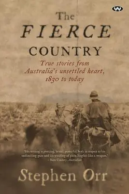 Le pays féroce : Survivre au cœur mort - The Fierce Country: Surviving the Dead Heart