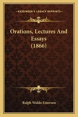 Orations, conférences et essais (1866) - Orations, Lectures and Essays (1866)