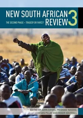 New South African Review 3 : The Second Phase - Tragedy or Farce ? - New South African Review 3: The Second Phase - Tragedy or Farce?