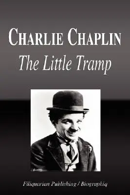 Charlie Chaplin - Le petit clochard (Biographie) - Charlie Chaplin - The Little Tramp (Biography)