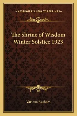 Le sanctuaire de la sagesse Solstice d'hiver 1923 - The Shrine of Wisdom Winter Solstice 1923