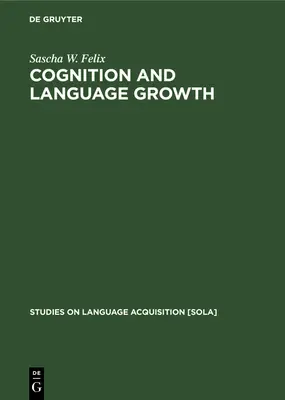 Cognition et croissance du langage - Cognition and Language Growth