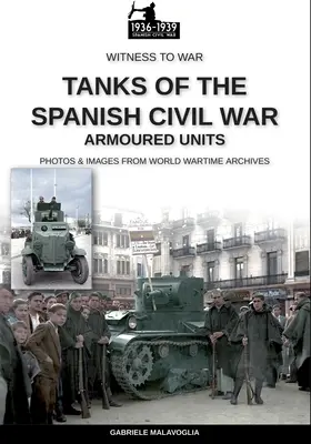 Les chars de la guerre civile espagnole - Tanks of the Spanish Civil War