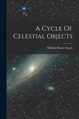 Cycle des objets célestes - A Cycle Of Celestial Objects