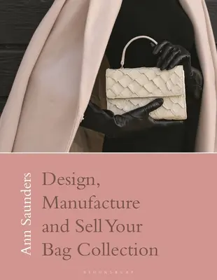 Concevez, fabriquez et vendez votre collection de sacs - Design, Manufacture and Sell Your Bag Collection