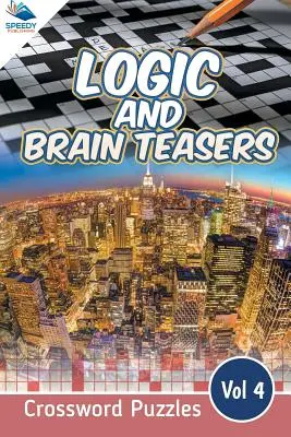 Mots croisés de logique et de réflexion Vol 4 - Logic and Brain Teasers Crossword Puzzles Vol 4