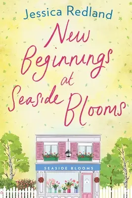 Nouveaux départs chez Seaside Blooms - New Beginnings at Seaside Blooms