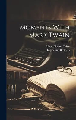 Moments avec Mark Twain - Moments With Mark Twain