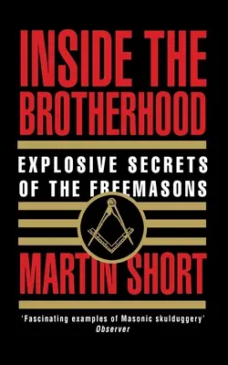 A l'intérieur de la Fraternité : Les secrets explosifs des francs-maçons - Inside the Brotherhood: Explosive Secrets of the Freemasons