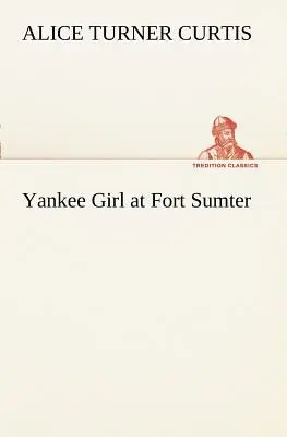 Fille yankee à Fort Sumter - Yankee Girl at Fort Sumter