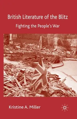 La littérature britannique du Blitz : La guerre du peuple - British Literature of the Blitz: Fighting the People's War