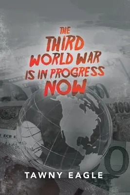 La troisième guerre mondiale est en cours - The Third World War Is in Progress Now