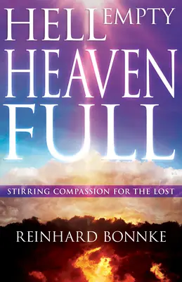 L'enfer vide, le ciel plein : Susciter la compassion pour les perdus - Hell Empty, Heaven Full: Stirring Compassion for the Lost