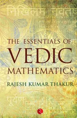 L'essentiel des mathématiques védiques - The Essentials of Vedic Mathematics