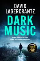 Dark Music - Le nouveau thriller captivant de l'auteur de LA FILLE DANS LA TOILE D'ÉPIDERES - Dark Music - The gripping new thriller from the author of THE GIRL IN THE SPIDER'S WEB