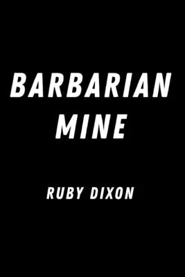 La mine du barbare - Barbarian Mine