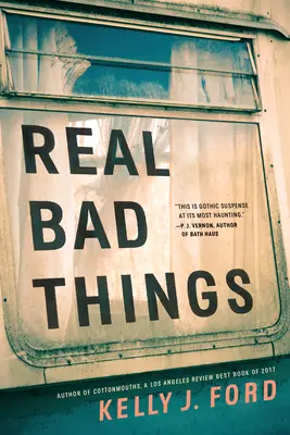 Les vraies mauvaises choses - Real Bad Things
