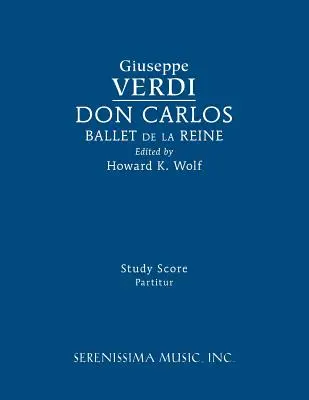 Don Carlos, Ballet de la Reine : Partition d'étude - Don Carlos, Ballet de la Reine: Study score