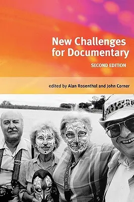 Nouveaux défis pour le documentaire : Deuxième édition - New Challenges for Documentary: Second Edition