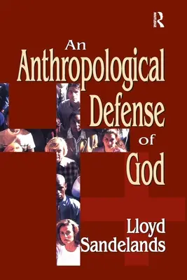 Une défense anthropologique de Dieu - An Anthropological Defense of God