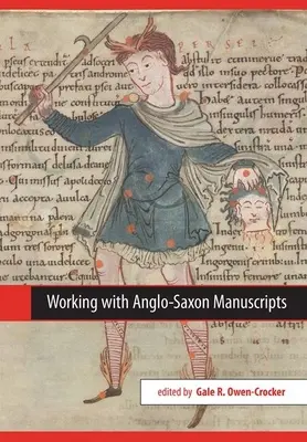 Travailler avec des manuscrits anglo-saxons - Working with Anglo-Saxon Manuscripts