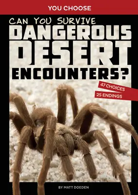 Pouvez-vous survivre à de dangereuses rencontres dans le désert ? Une aventure interactive en milieu sauvage - Can You Survive Dangerous Desert Encounters?: An Interactive Wilderness Adventure