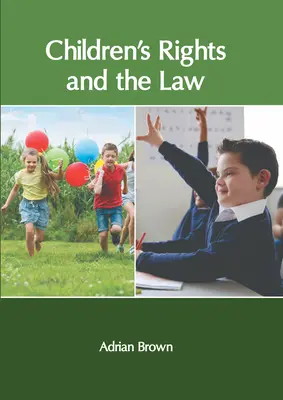 Les droits de l'enfant et la loi - Children′s Rights and the Law