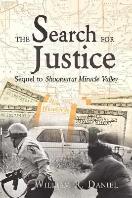 La recherche de la justice : Suite de La fusillade de la Vallée des Miracles - The Search for Justice: Sequel to Shootout at Miracle Valley