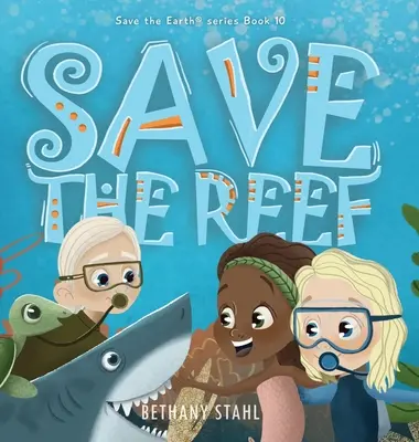 Sauver le récif - Save the Reef