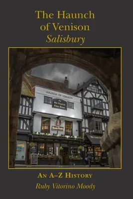 The Haunch of Venison, Salisbury : une histoire de A à Z - The Haunch of Venison, Salisbury: an A-Z history