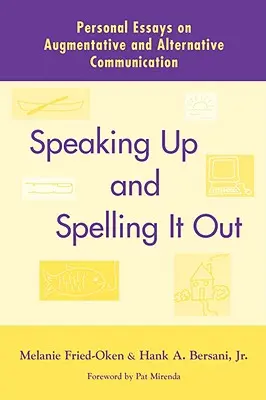 S'exprimer et épeler : Essais personnels sur l'AAC - Speaking Up and Spelling It Out: Personal Essays on Aac