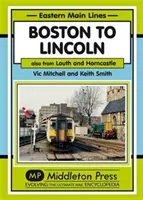 De Boston à Lincoln - également à partir de Louth et Horncastle - Boston to Lincoln - Also from Louth and Horncastle