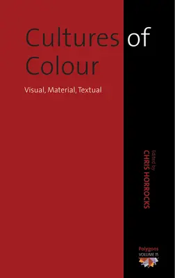 Cultures de couleur : visuelle, matérielle, textuelle - Cultures of Color: Visual, Material, Textual