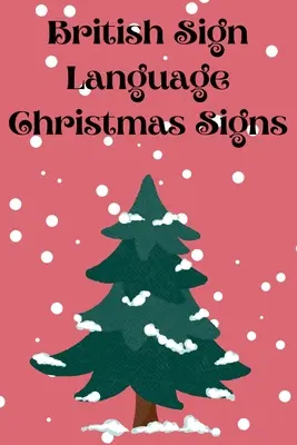 Signes de Noël en Langue des Signes Britannique - British Sign Language Christmas Signs