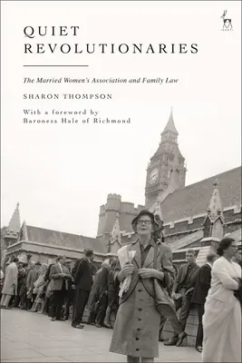 Révolutionnaires tranquilles : L'Association des femmes mariées et le droit de la famille - Quiet Revolutionaries: The Married Women's Association and Family Law