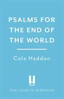Psaumes pour la fin du monde - Psalms For The End Of The World
