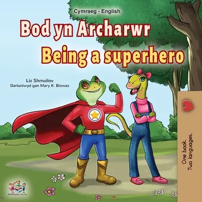 Being a Superhero (livre bilingue gallois-anglais pour enfants) - Being a Superhero (Welsh English Bilingual Book for Kids)