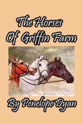 Les chevaux de Griffin Farm - The Horses Of Griffin Farm