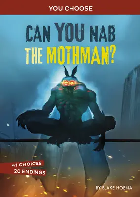 Trouvez le Mothman : une chasse aux monstres interactive - Can You Nab the Mothman?: An Interactive Monster Hunt