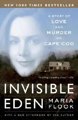 L'Eden invisible : Une histoire d'amour et de meurtre à Cape Cod - Invisible Eden: A Story of Love and Murder on Cape Cod