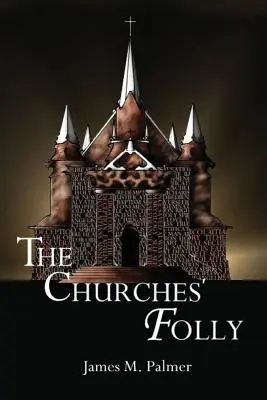 La folie des églises : La fausse assurance - The Churches' Folly: False Assurance