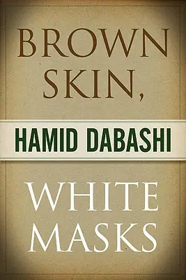 Peau brune, masques blancs - Brown Skin, White Masks