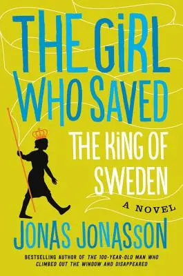 La fille qui sauva le roi de Suède - The Girl Who Saved the King of Sweden