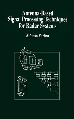 Techniques de traitement du signal basées sur les antennes pour les systèmes radar - Antenna-Based Signal Processing Techniques for Radar Systems